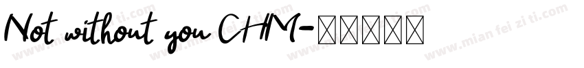 Not without you CHM字体转换